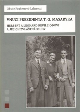 Vnuci prezidenta T.G.Masaryka Libuše Paukertová-Leharová