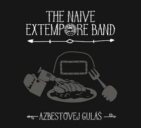 CD Azbestovej guláš - Naive Extempore Band The