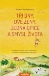 Tři dny, dvě ženy, jedna opice smysl života