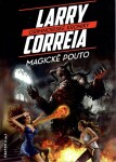 Magické pouto Larry Correia