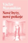 Nové byty, Nové pokoje Václav Maxmilián