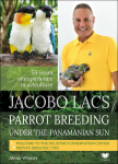 Jacobo Lacs Parrot breeding the Panamanian sun