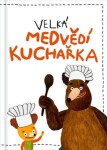 Velká medvědí kuchařka Milada Těšitelová, Kateřina Podoláková