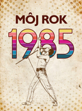 Môj rok 1985 - Silvia Vnenková
