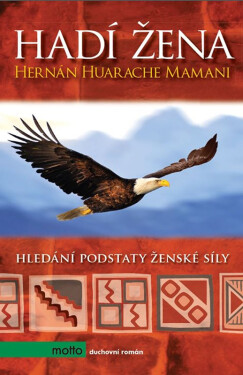 Hadí žena - Hledání podstaty ženské síly - Mamani Hernán Huarache