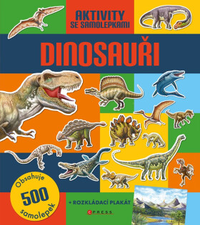 Dinosauři: Aktivity se samolepkami - kolektiv autorů