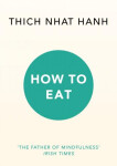 How To Eat - Thich Nhat Hanh
