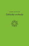 Záblesky svobody - Lukáš Marvan