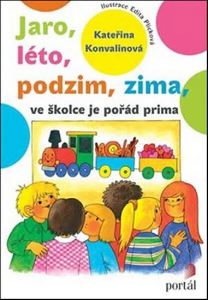 Jaro, léto, podzim, zima ve školce je pořád prima