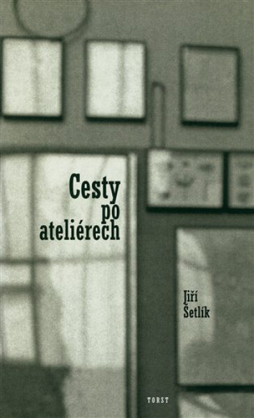 Cesty po ateliérech - Jiří Šetlík