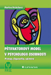 Pětifaktorový model v psychologii osobnosti - Martina Hřebíčková