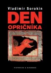 Den opričníka Vladimír Sorokin