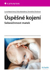 Úspěšné kojení - Mazúchová Lucia, Maskálová Erika, Divoková Dominika