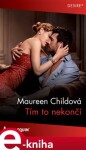 Tím to nekončí - Maureen Childová e-kniha