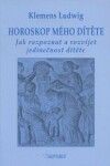 Horoskop mého dítěte - Ludwig Klemens