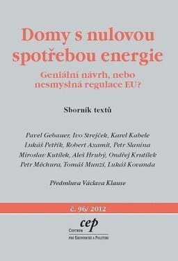 Domy nulovou spotřebou energie Geniální návrh, nebo nesmyslná regulace Pavel Gebauer