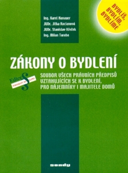 Sondy Zákony o bydlení - Karel Hanauer, Jitka Kocianová, Stanislav Křeček, Milan Taraba