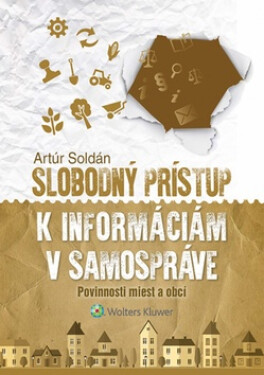 Slobodný prístup k informáciám v samospráve - Artúr Soldán
