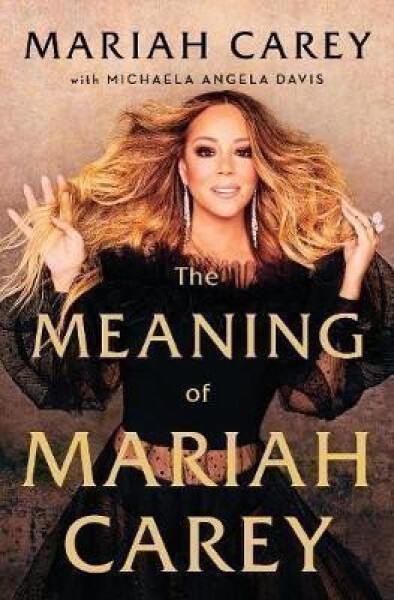 The Meaning of Mariah Carey - Mariah Carey