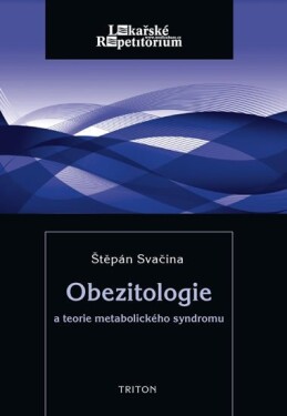 Obezitologie a teorie metabolického syndromu - Štěpán Svačina