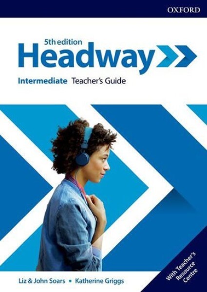 New Headway Intermediate Teacher´s Book with Teacher´s Resource Center (5th) - John Soars