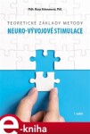 Teoretické základy metody Neuro-vývojové stimulace Marja Annemiek Volemanová