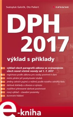 DPH 2017. výklad s příklady - Oto Paikert, Svatopluk Galočík e-kniha