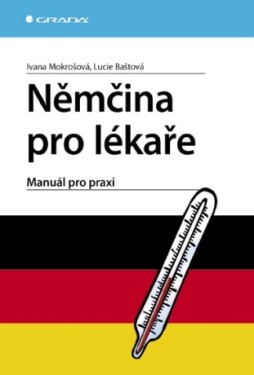 Němčina pro lékaře - Ivana Mokrošová, Lucie Baštová - e-kniha