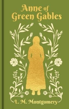 Anne of Green Gables - Lucy Maud Montgomery