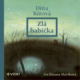 Zlá babička - Ditta Kůtová - audiokniha