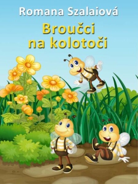 Broučci na kolotoči - Romana Szalaiová - e-kniha