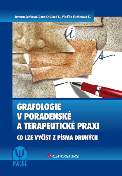 Grafologie v poradenské a terapeutické praxi - Tamara Cenková