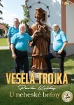 U nebeské brány - CD + DVD - trojka Veselá