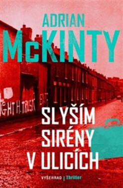 Slyším sirény v ulicích (poškozená) - Adrian McKinty