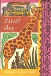 Žirafí slzy Smith Alexander McCall