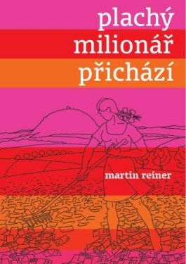 Plachý milionář přichází - Martin Reiner - e-kniha