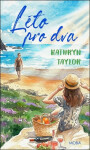 Léto pro dva - Kathryn Taylor