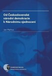 Od Československé národní demokracie Národnímu sjednocení Jan Mařica