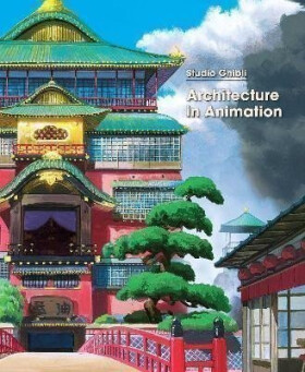 Studio Ghibli: Architecture in Animation - Ghibli Studio