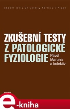 Zkušební testy z patologické fyziologie - Pavel Maruna e-kniha