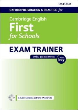 Oxford Preparation &amp; Practice for Cambridge English First for Schools Exam Trainer Student´s Book Pack with Key - kolektiv autorů