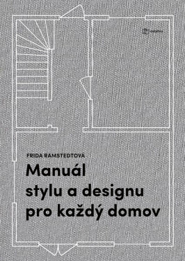 Manuál stylu a designu pro každý domov - Frida Ramstedt