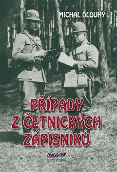 Případy četnických zápisníků Michal Dlouhý