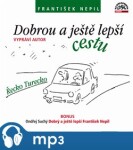 Dobrou a ještě lepší cestu, mp3 - František Nepil