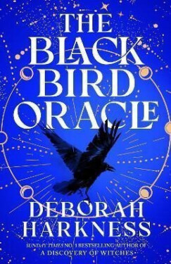 Black Bird Oracle - Deborah Harkness