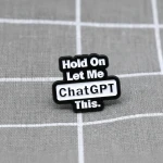 Pinarna.cz Hold On Let Me ChatGPT This. / Počkej, nech mě to zkonzultovat s ChatGPT.