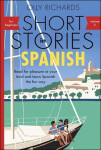 Short Stories in Spanish for Beginners, Volume 2 - Olly Richards