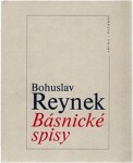 Básnické spisy - Bohuslav Reynek