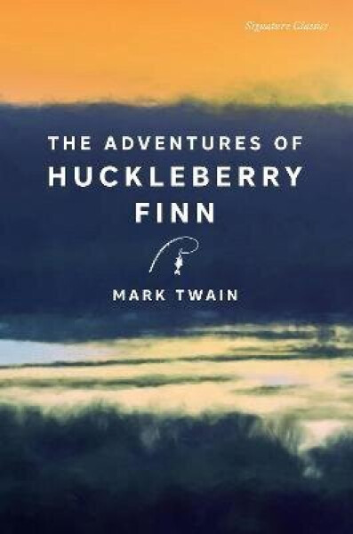 Adventures of Huckleberry Finn - Mark Twain
