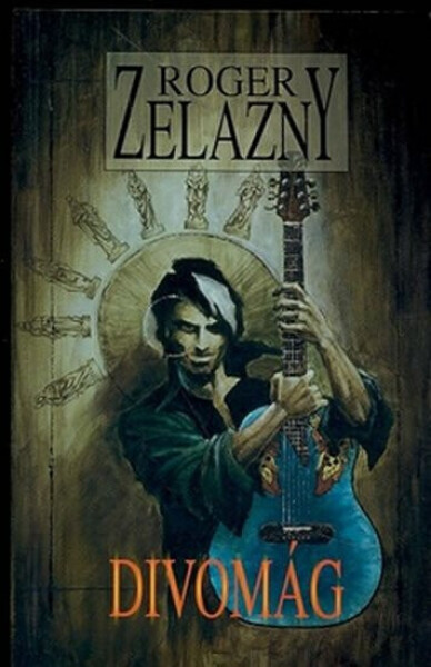 Divomág (Defekt) - Roger Zelazny
